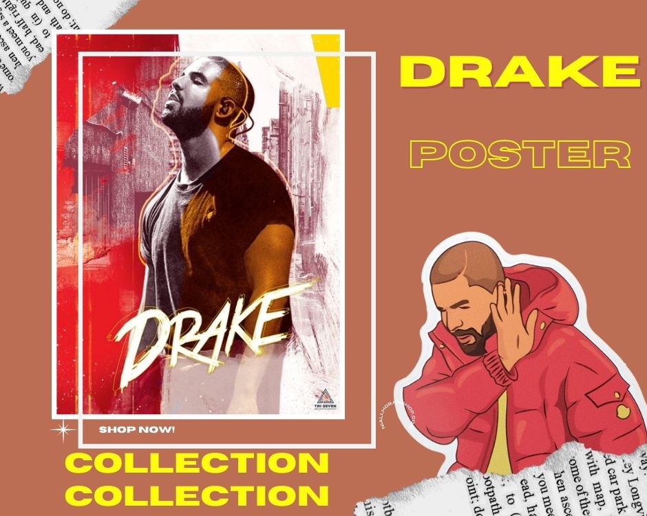 no edit drake poster - Drake Shop